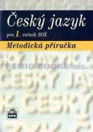 Český jazyk pro 1.ročník SOŠ - Metodická příručka - cena, srovnání