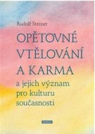 Opětovné vtělování a karma a jejich význam pro kulturu současnosti - cena, srovnání