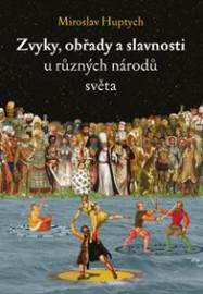 Zvyky, obřady a slavnosti u různých národů světa