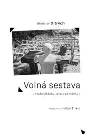 Volná sestava - Všední příběhy, zprávy, poznámky