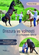 Drezura ve volnosti a cirkusové lekce - cena, srovnání