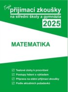 Tvoje přijímací zkoušky 2025 na střední školy a gymnázia: Matematika - cena, srovnání