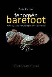 Fenomén barefoot - Rozhovory s osobnostmi, které propadly kouzlu barefoot