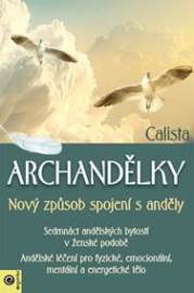 Archandělky Nový způsob spojení s anděly