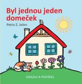 Byl jednou jeden domeček - Z. Jelen Petra