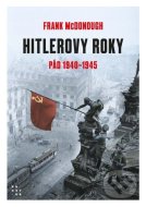 Hitlerovy roky 2. díl 1940-1945 - cena, srovnání