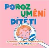 Porozumění dítěti z pohledu dětské zubní lékařky - cena, srovnání