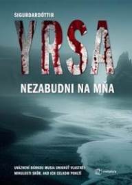 Nezabudni na mňa - Yrsa Sigurdardóttir