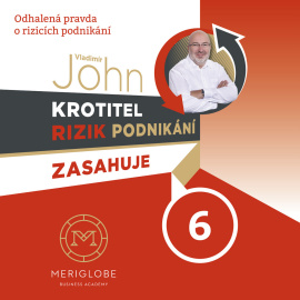 Vladimír John: Krotitel rizik podnikání zasahuje 6