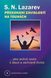 Překonání závislosti na touhách jako jediná cesta k lásce a záchraně života