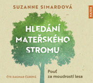 Hledání mateřského stromu - Pouť za moudrostí lesa - CDmp3 - cena, srovnání