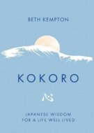 Kokoro: Japanese Wisdom for a Life Well Lived - cena, srovnání