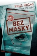 Bez masky - Holes Paul - cena, srovnání