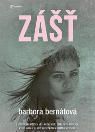 Zášť - Bernátová Barbora