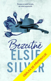 Bezcitně - Elsie Silver