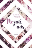 Neznič nás - Laura Kneidl - cena, srovnání