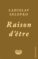 Raison d'etre - Ladislav Selepko - cena, srovnání