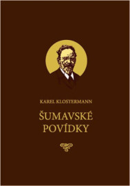 Šumavské povídky - Karel Klostermann