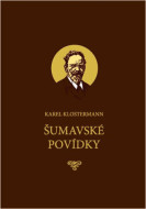 Šumavské povídky - Karel Klostermann - cena, srovnání