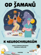 Od šamanů k neurochirurgům - cena, srovnání