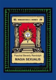 Magia Sexualis - Paschal Beverly  Randolph