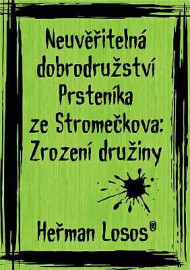 Neuvěřitelná dobrodružství Prsteníka ze Stromečkova: Zrození družiny