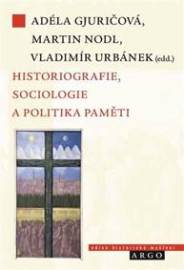 Historiografie, sociologie a politika paměti