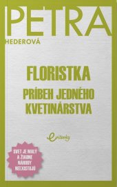 Floristka. Príbeh jedného kvetinárstva