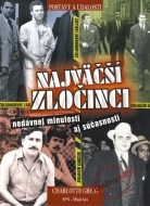 Najväčší zločinci nedávnej minulosti aj súčasnosti - cena, srovnání