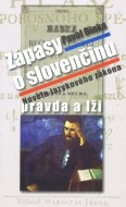 Zápasy o slovenčinu: pravda a lži - cena, srovnání