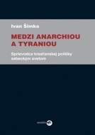 Medzi anarchiou a tyraniou - cena, srovnání